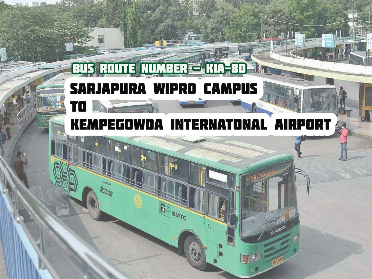 Bangalore BMTC Bus Route #KIA-8D Sarjapura Wipro Campus to Bangalore International Airport Bus Timings