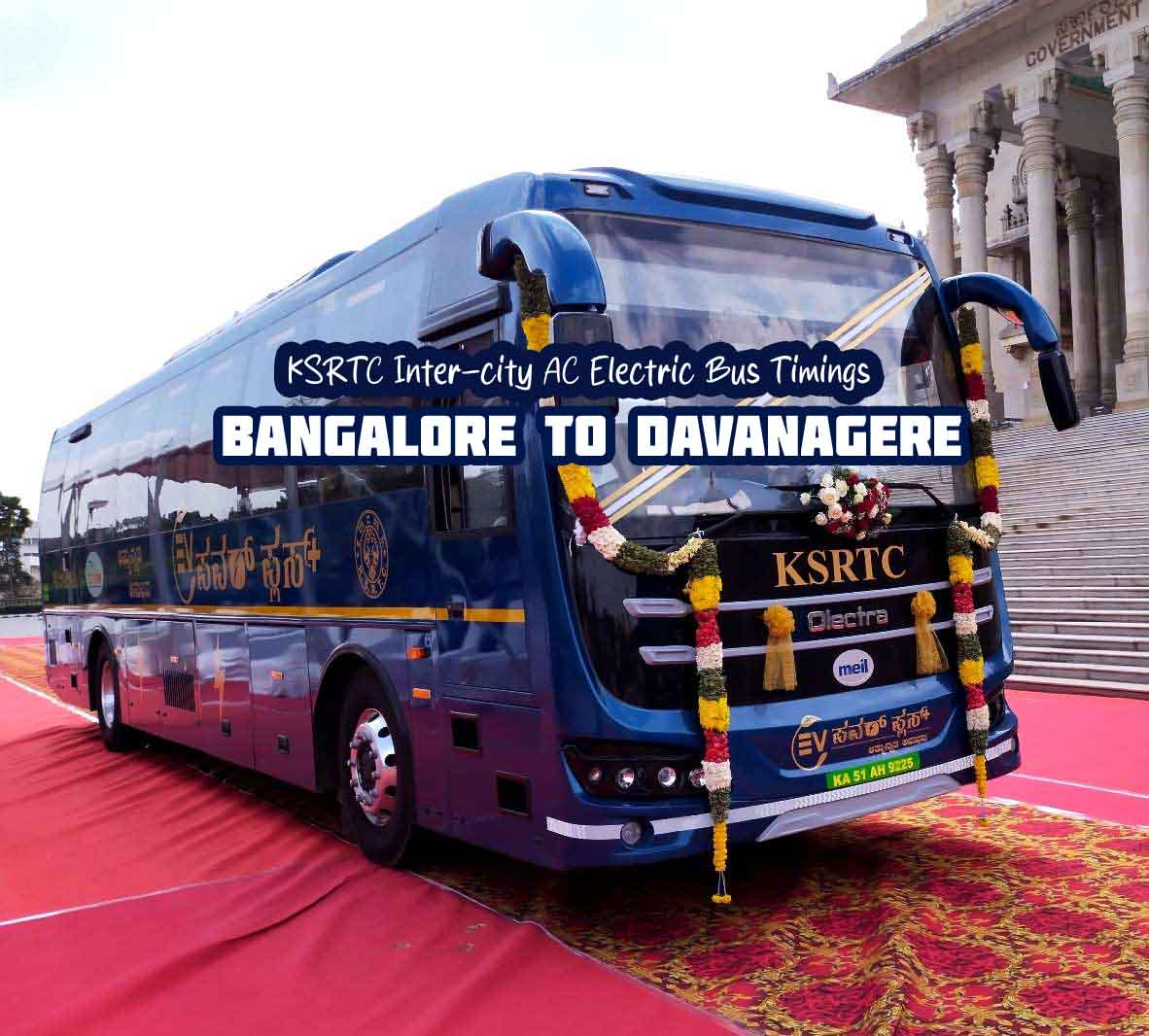 KSRTC EV Power Plus Bangalore to Davanagere AC Electric Bus Timings