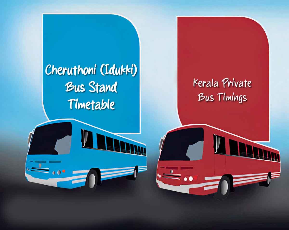 Private Bus Timings from Cheruthoni (Idukki) Bus Stand