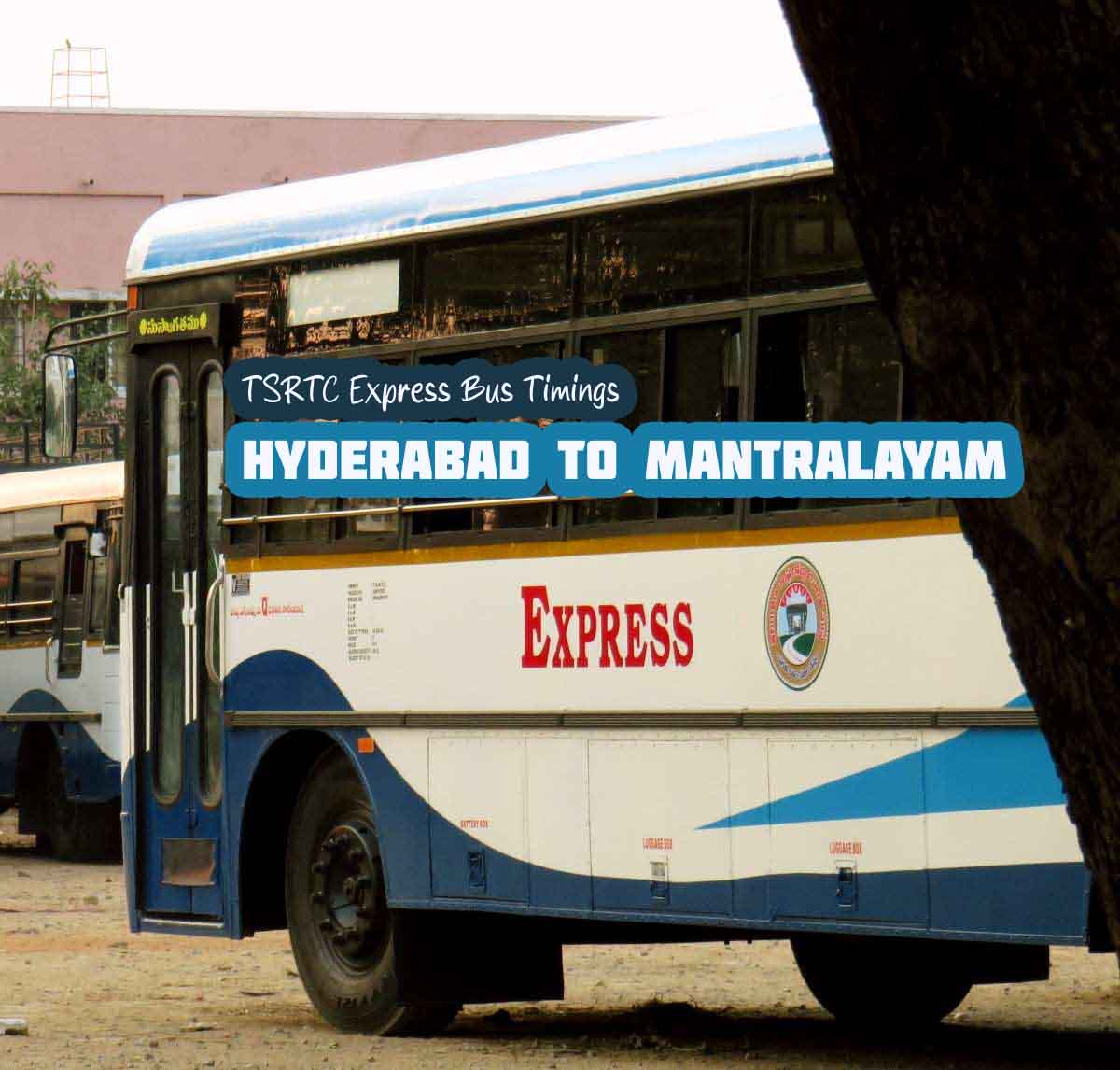 TSRTC Express - Hyderabad to Mantralayam Bus Timings