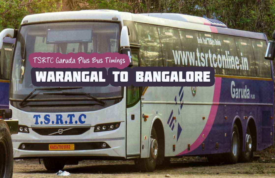 TSRTC Garuda Plus - Warangal to Bangalore Bus Timings