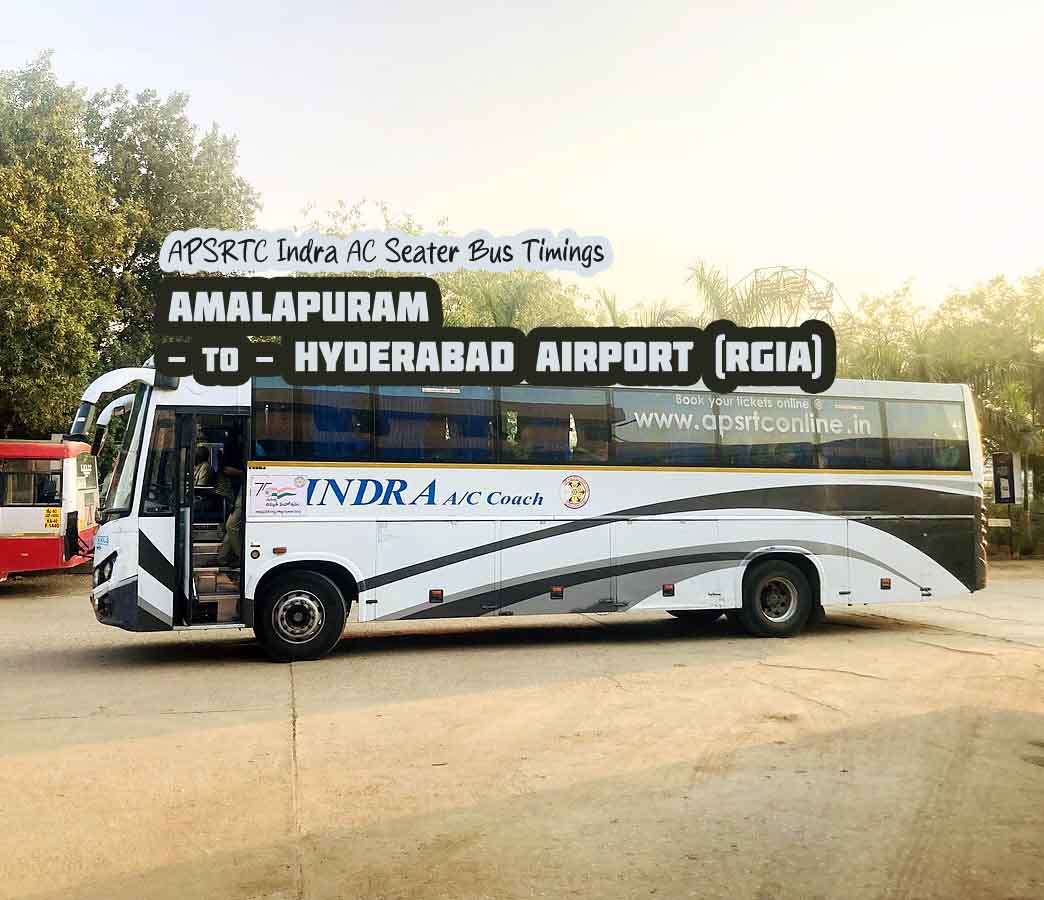 APSRTC Amalapuram to Hyderabad Airport (RGIA) Bus Timings