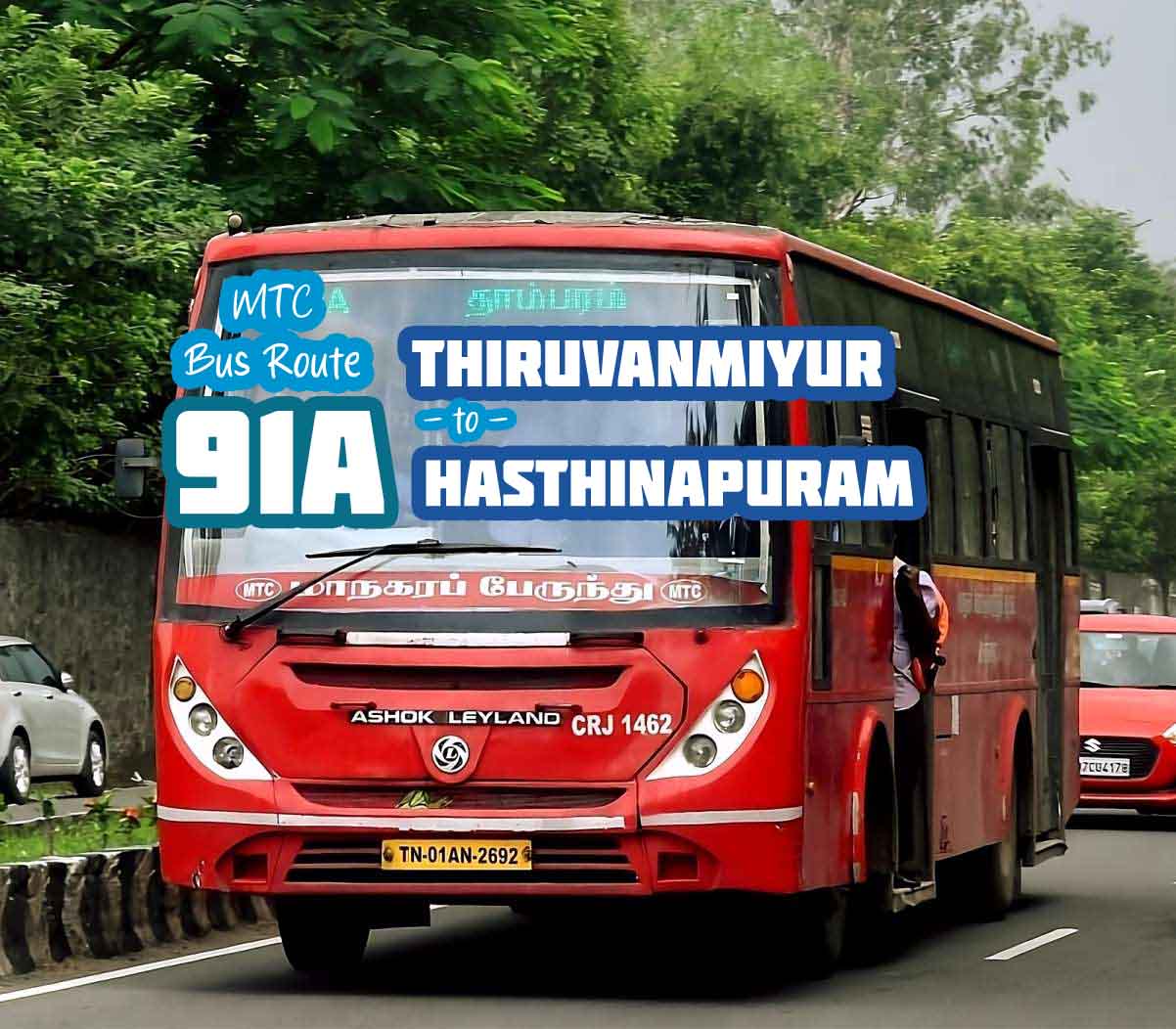 Chennai MTC Bus Route 91A Thiruvanmiyur to Hasthinapuram Bus Timings