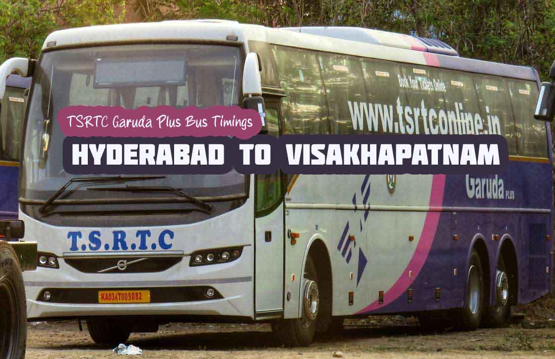 TSRTC Garuda Plus - Hyderabad to Visakhapatnam Volvo Multi-Axle Bus Timings