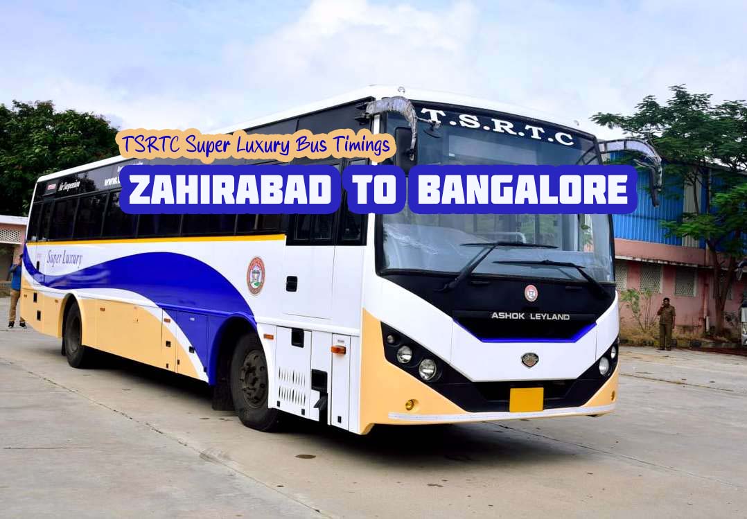 TSRTC Super Luxury - Zahirabad to Bangalore Bus Timings