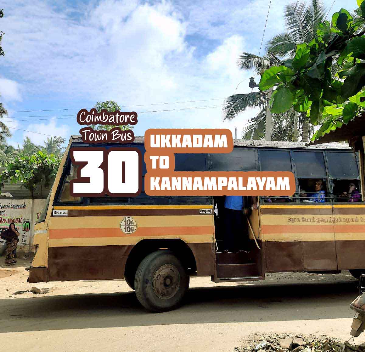 Coimbatore Town Bus Route 30 Ukkadam to Kannampalayam Bus Timings