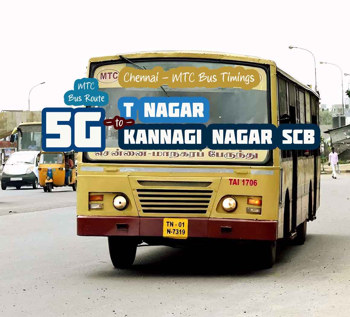 Chennai MTC Bus Route 5G T Nagar to Kannagi Nagar SCB Bus Timings