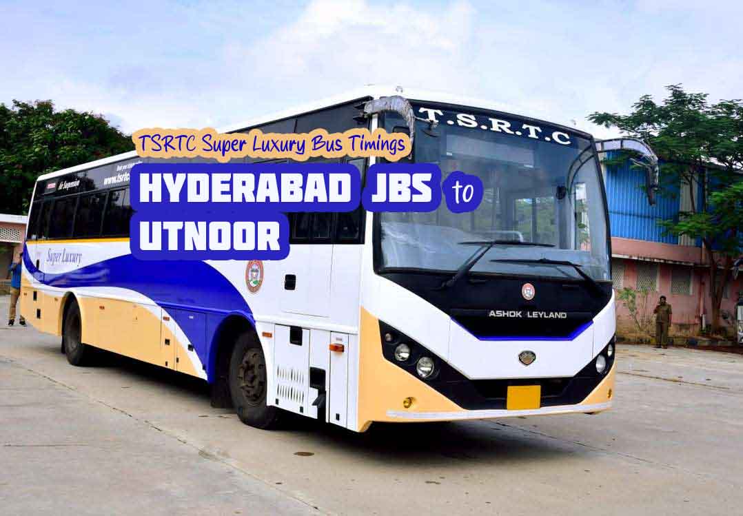 TSRTC Super Luxury - Hyderabad JBS to Utnoor Bus Timings