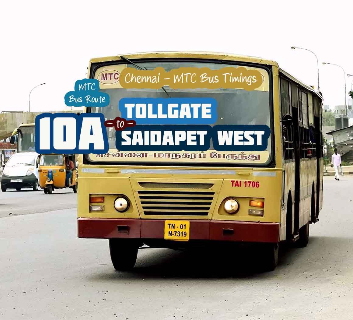 Chennai MTC Bus Route 10A Tollgate to Saidapet West Bus Timings