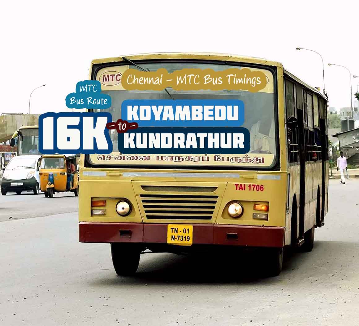 Chennai MTC Bus Route 16K Koyambedu to Kundrathur Bus Timings