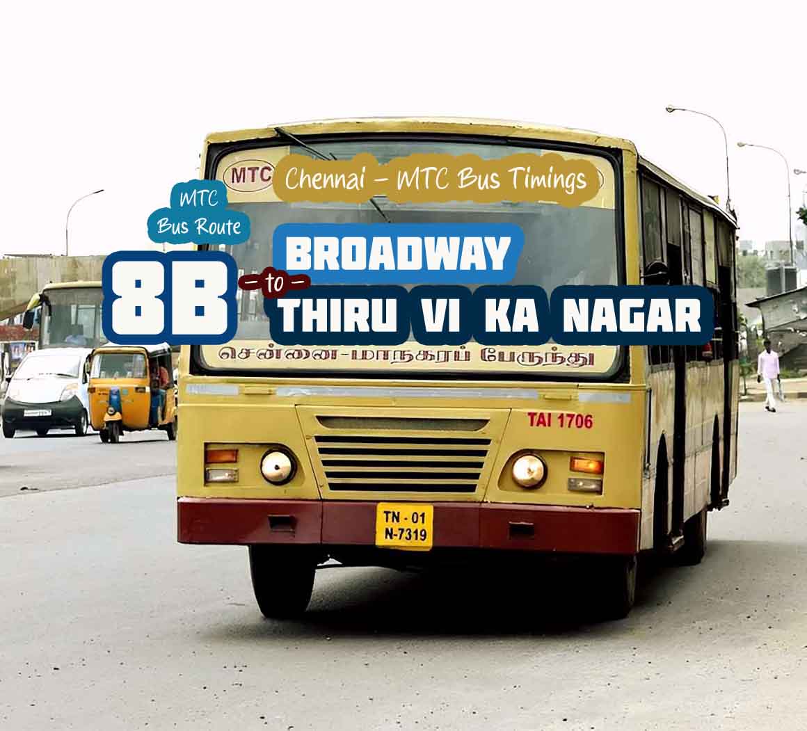 Chennai MTC Bus Route 8B Broadway to Thiru Vi Ka Nagar Bus Timings