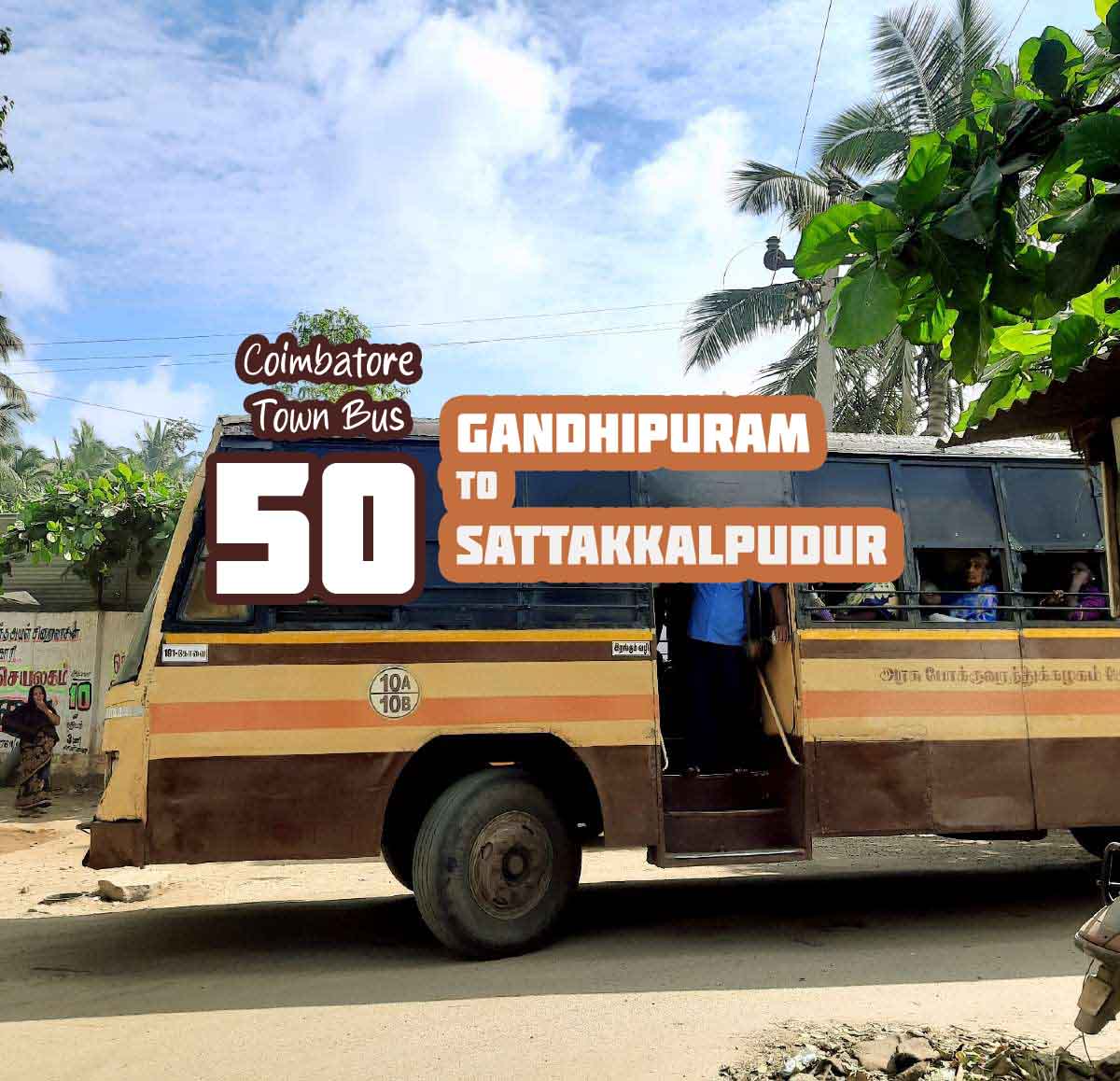 Coimbatore Town Bus Route 50 Gandhipuram to Sattakkalpudur Bus Timings