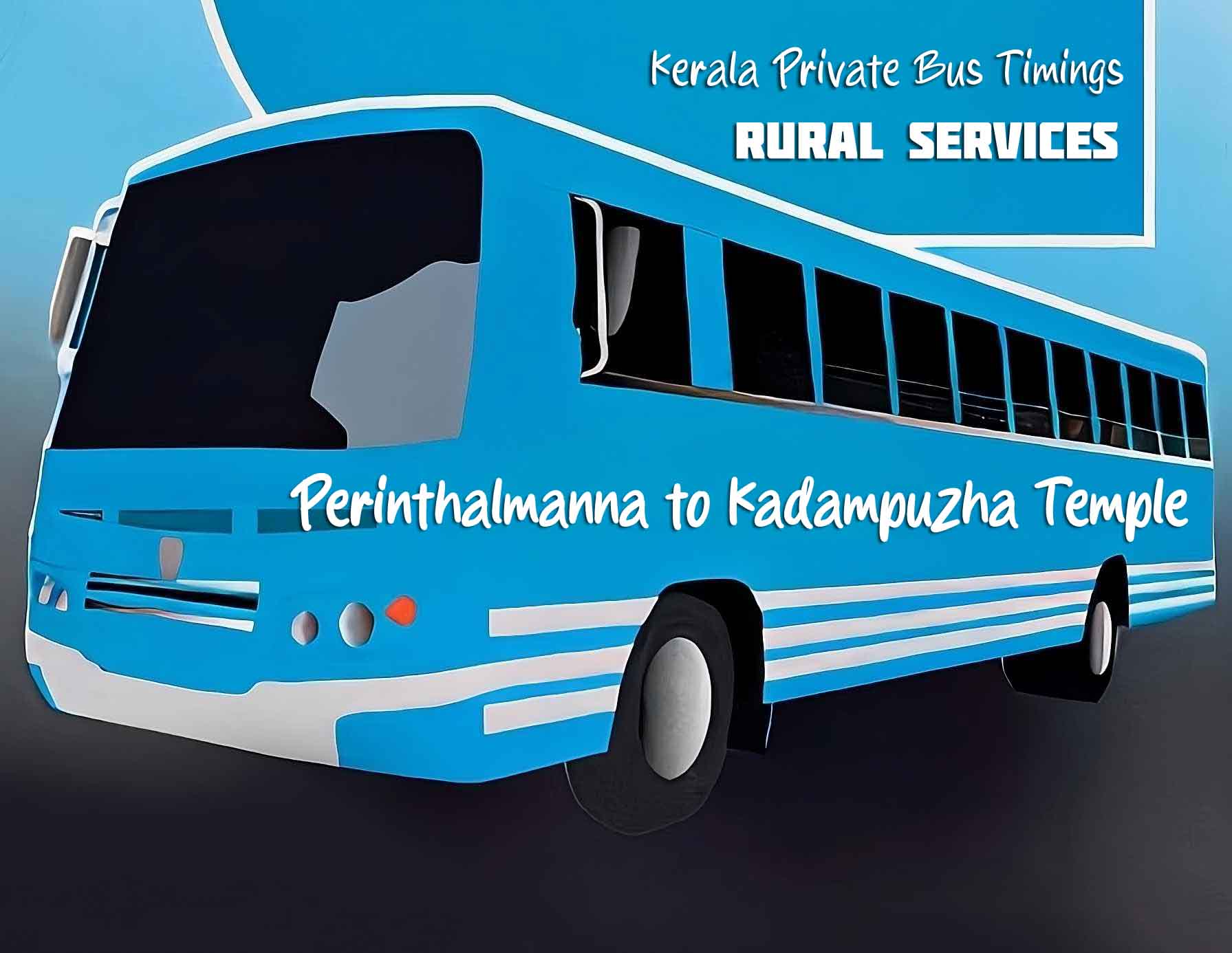 Perinthalmanna to Kadampuzha Temple Bus Timings