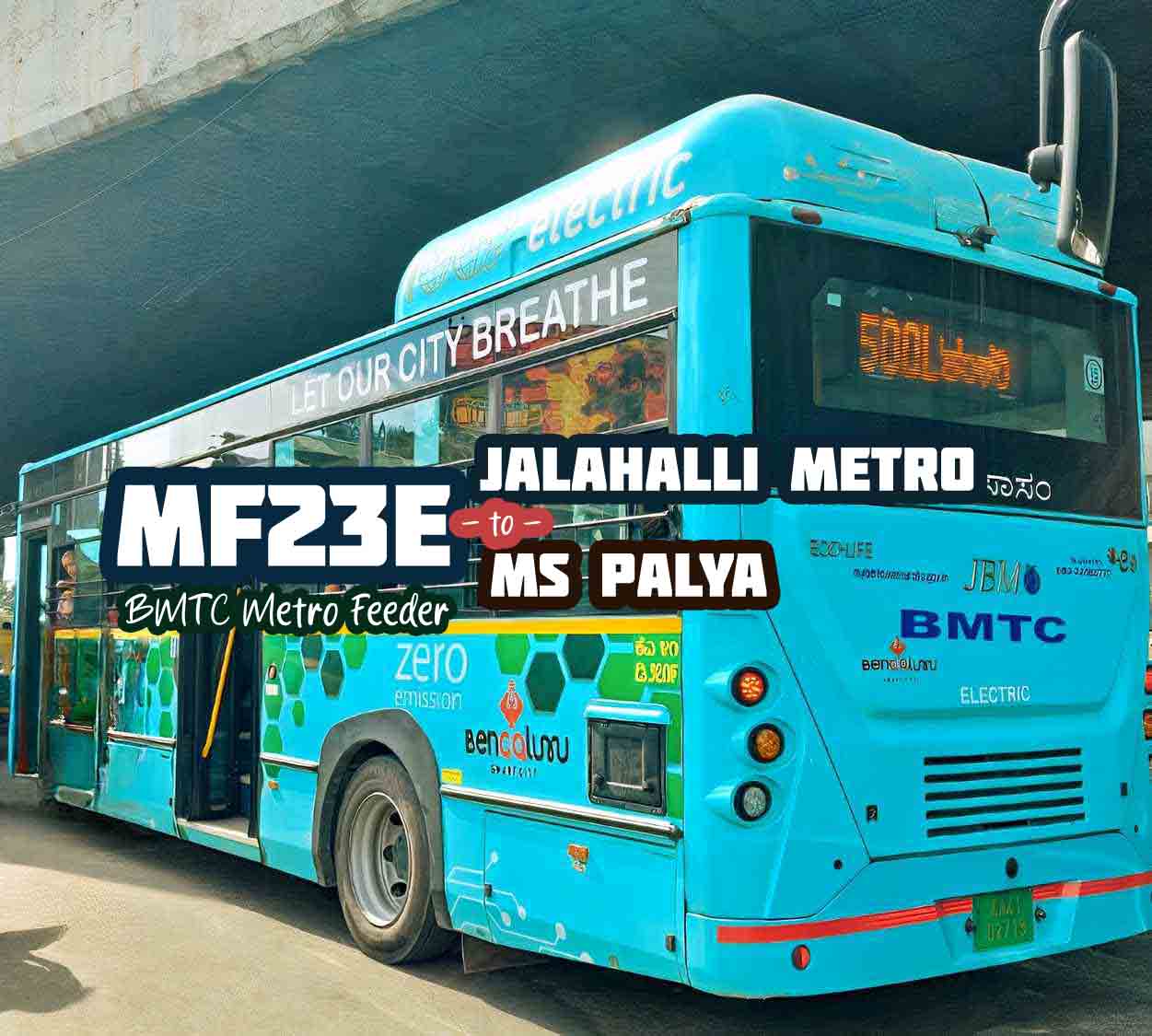 BMTC Metro Feeder MF23E Jalahalli Metro to Ms Palya Bus Timings