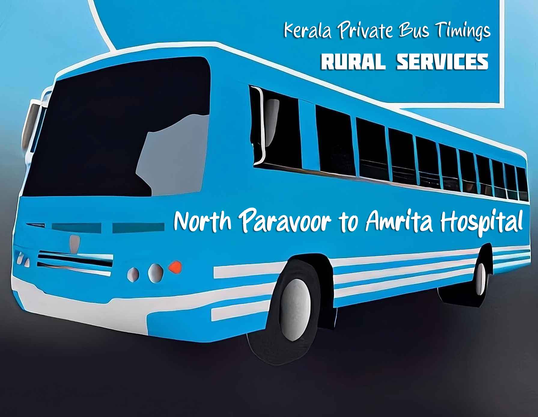 North Paravoor to Amrita Hospital Bus Timings