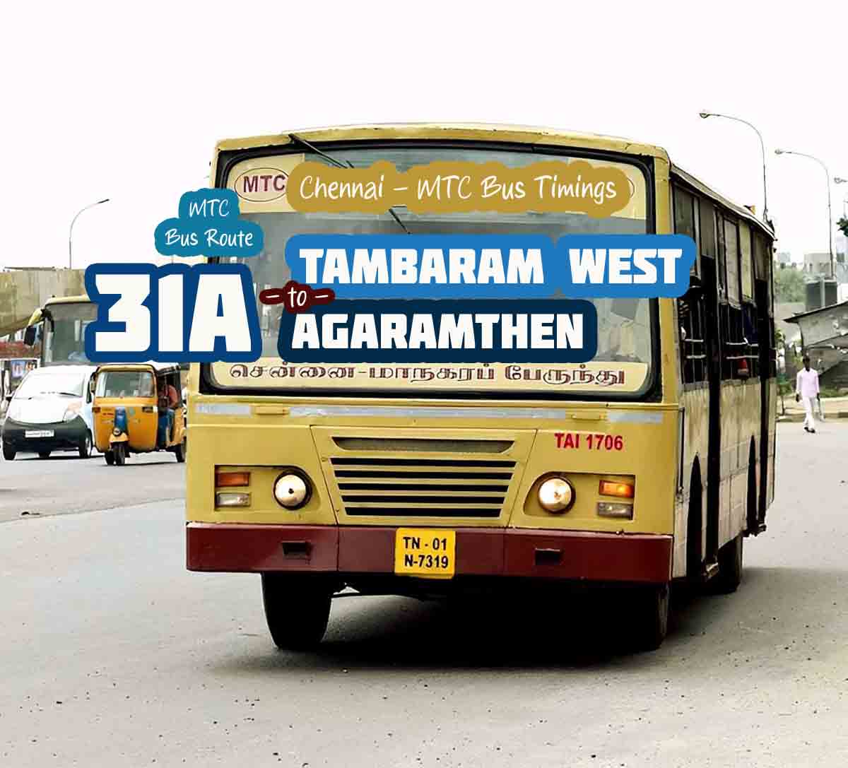 Chennai MTC Bus Route 31A Tambaram West to Agaramthen Bus Timings