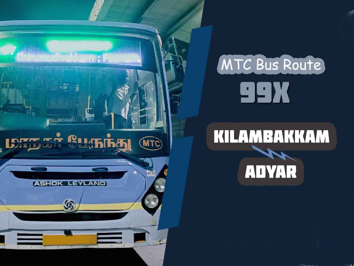 Kilambakkam to Adyar Bus Timings MTC Bus Route 99X